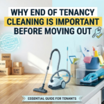 Why End of Tenancy Cleaning Is Important Before Moving Out