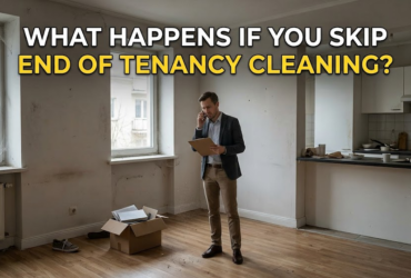 What Happens If You Skip End of Tenancy Cleaning?