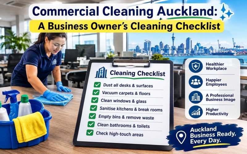 Commercial Cleaning Auckland: A Business Owner's Cleaning Checklist