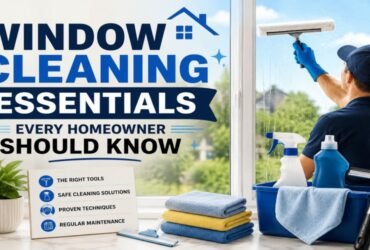 Window Cleaning Essentials Every Homeowner Should Know