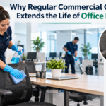 Why Regular Commercial Cleaning Extends the Life of Office Furniture
