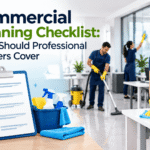 Commercial Cleaning Checklist: What Should Professional Cleaners Cover